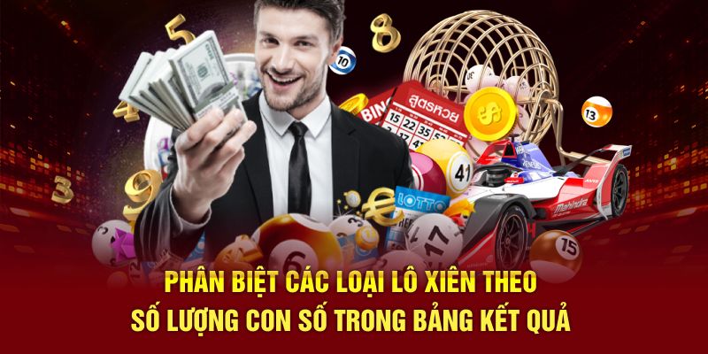 Phân biệt các loại lô xiên theo số lượng con số trong bảng kết quả